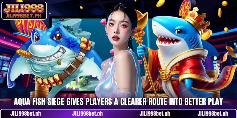 Aqua Fish Siege Gives Players A Clearer Route Into Better Play