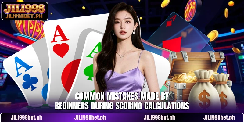 Common mistakes made by beginners during scoring calculations