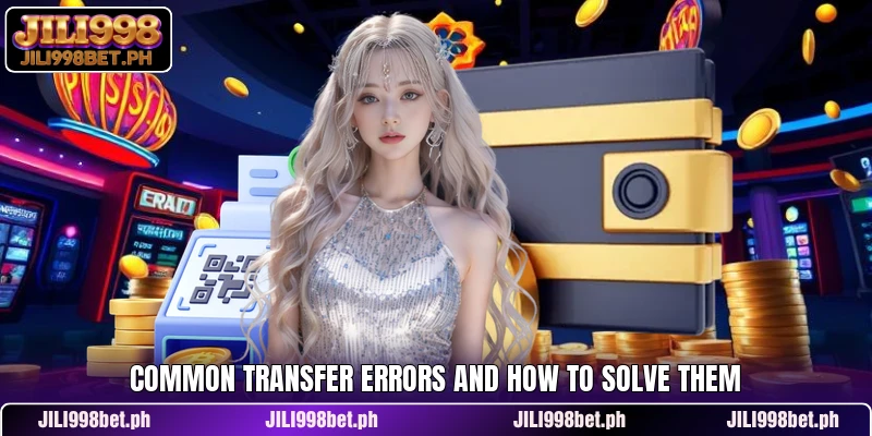Common transfer errors and how to solve them