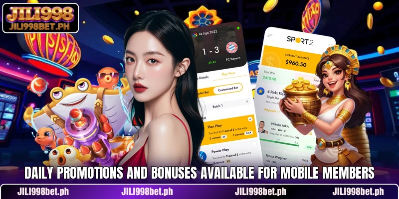 Daily promotions and bonuses available for mobile members