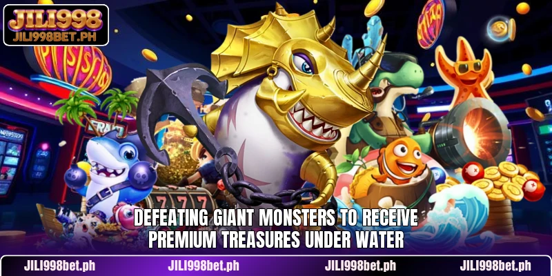 Defeating giant monsters to receive premium treasures under water