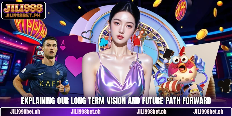 Explaining our long term vision and future path forward