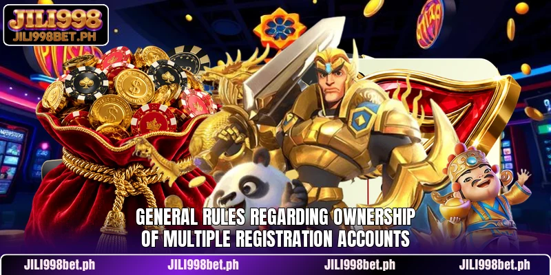 General rules regarding ownership of multiple registration accounts