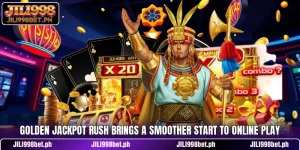 Golden Jackpot Rush Brings A Smoother Start To Online Play