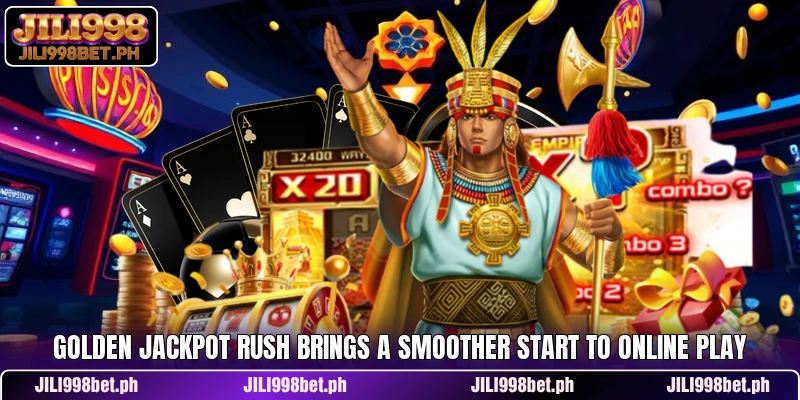 Golden Jackpot Rush Brings A Smoother Start To Online Play