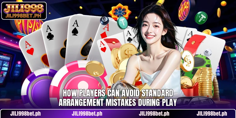 How players can avoid standard arrangement mistakes during play