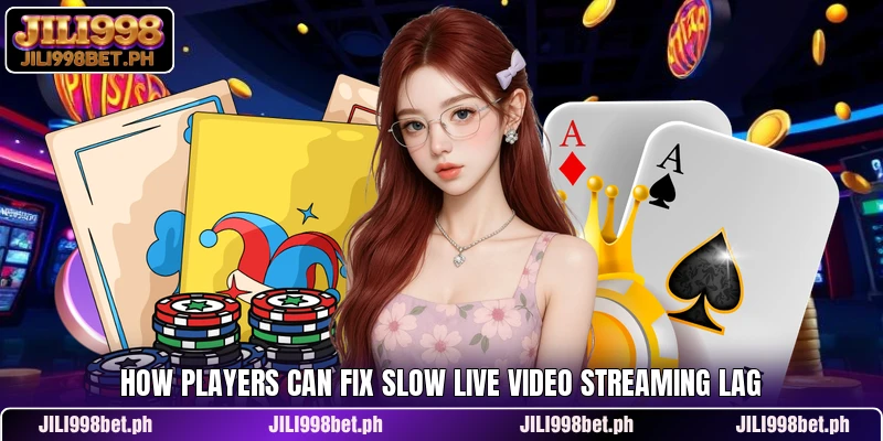 How players can fix slow live video streaming lag