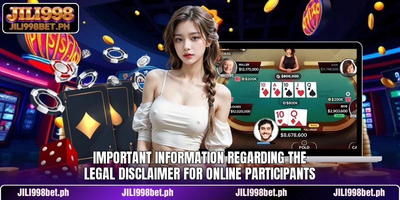 Important information regarding the legal disclaimer for online participants