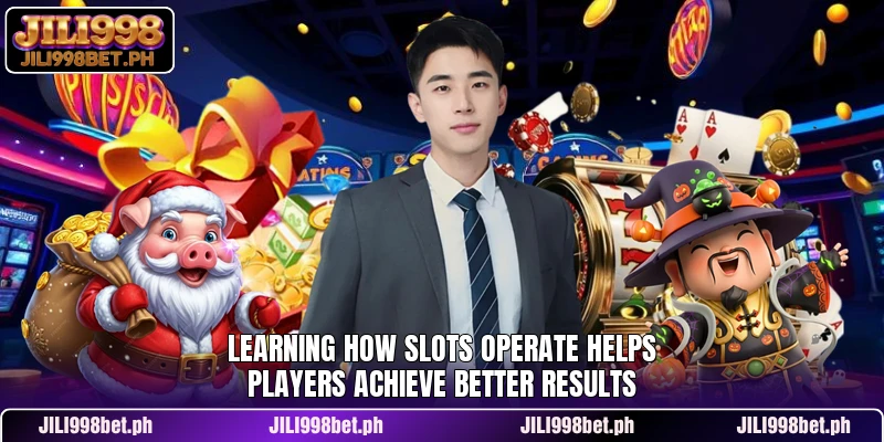 Learning how Slots operate helps players achieve better results