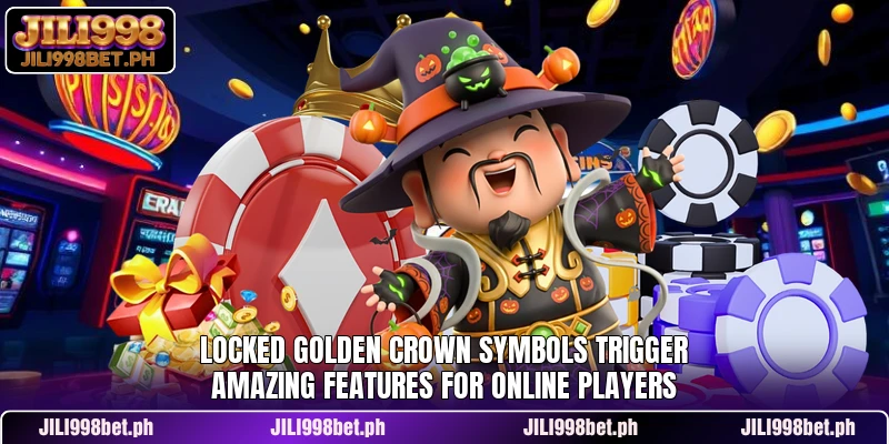 Locked golden crown symbols trigger amazing features for online players