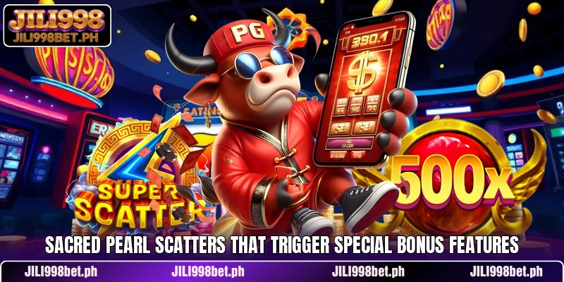 Sacred pearl scatters that trigger special bonus features