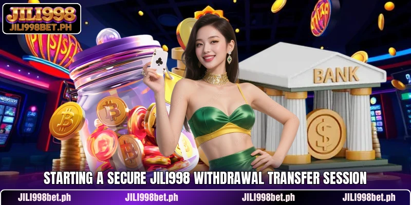 Starting a secure JILI998 withdrawal transfer session
