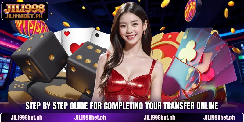 Step by step guide for completing your transfer online