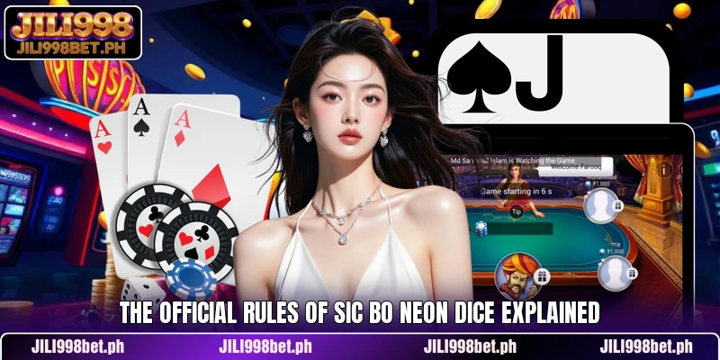 The official rules of Sic Bo Neon Dice explained